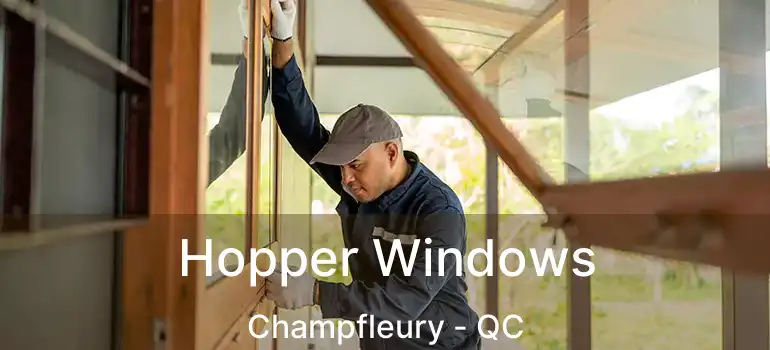  Hopper Windows Champfleury - QC