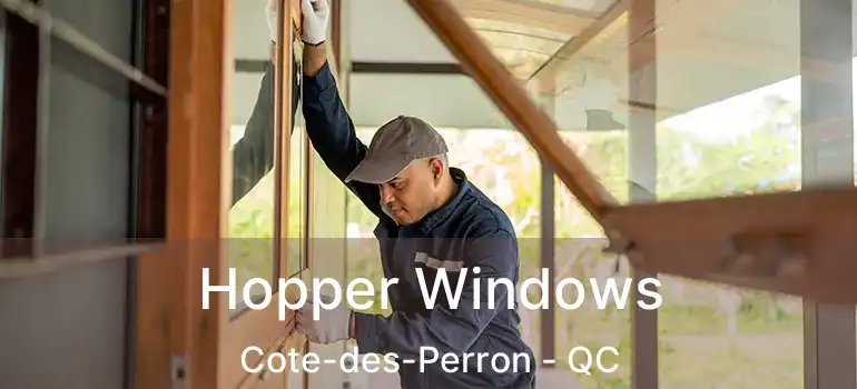  Hopper Windows Cote-des-Perron - QC