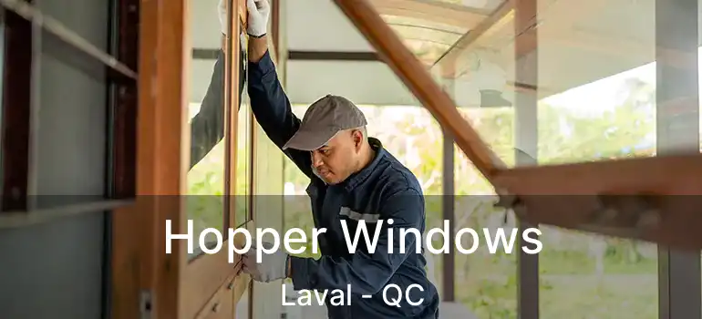  Hopper Windows Laval - QC