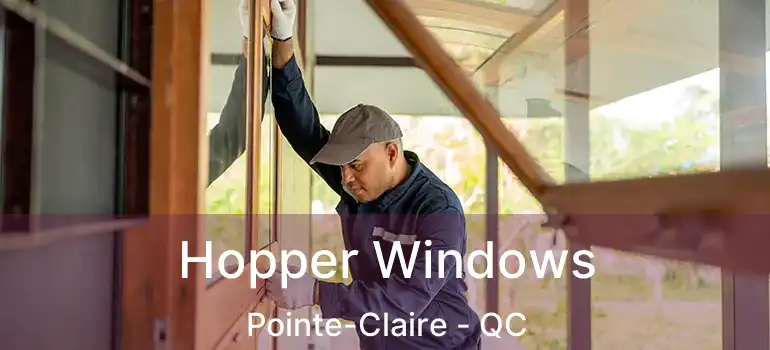  Hopper Windows Pointe-Claire - QC