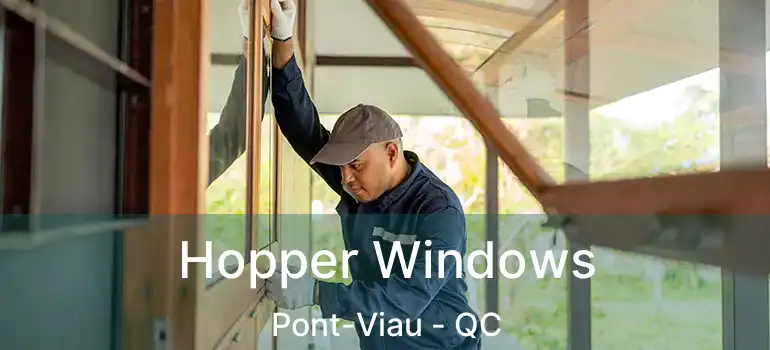  Hopper Windows Pont-Viau - QC