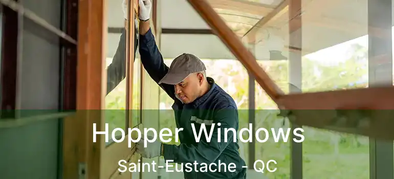  Hopper Windows Saint-Eustache - QC