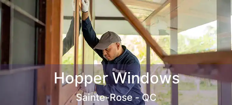  Hopper Windows Sainte-Rose - QC