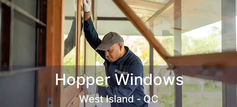  Hopper Windows West Island - QC