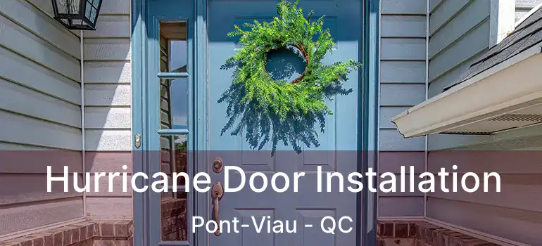  Hurricane Door Installation Pont-Viau - QC