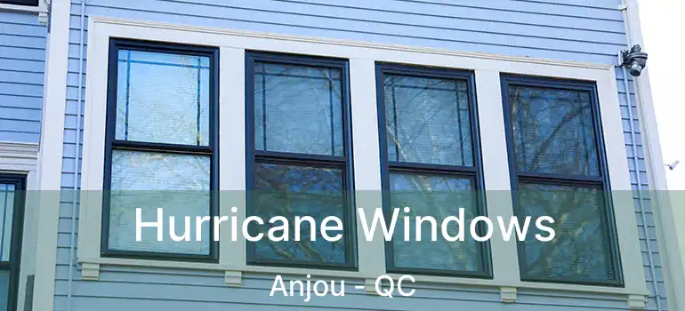  Hurricane Windows Anjou - QC