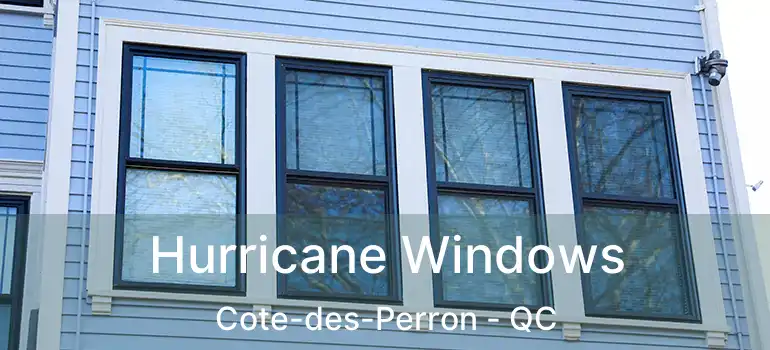  Hurricane Windows Cote-des-Perron - QC