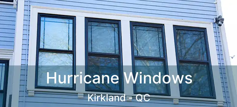  Hurricane Windows Kirkland - QC