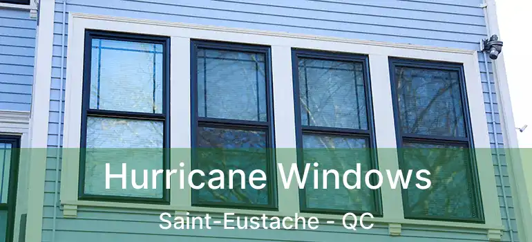  Hurricane Windows Saint-Eustache - QC