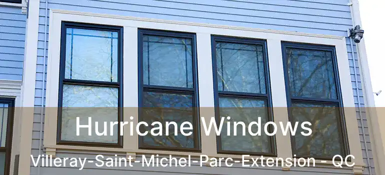  Hurricane Windows Villeray-Saint-Michel-Parc-Extension - QC