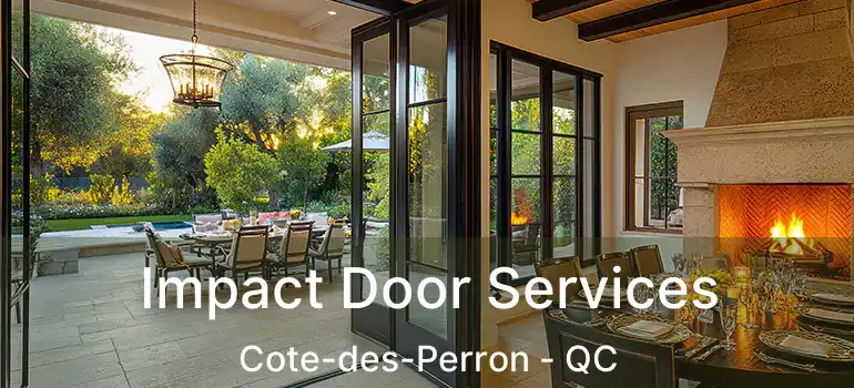  Impact Door Services Cote-des-Perron - QC