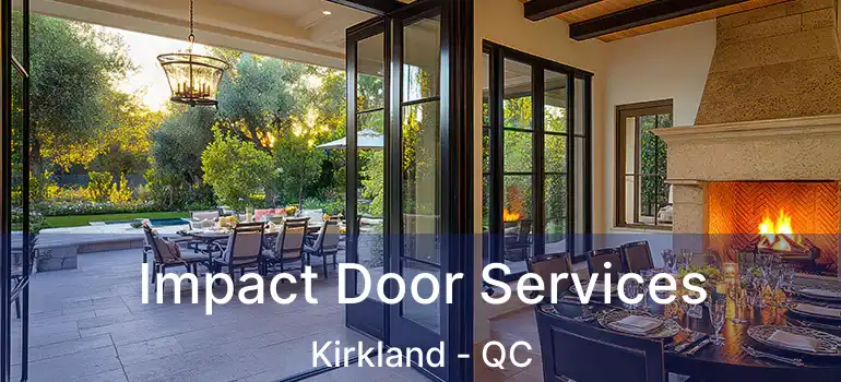  Impact Door Services Kirkland - QC