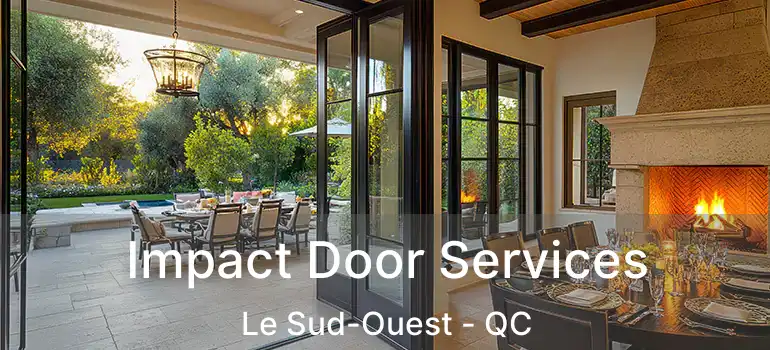 Impact Door Services Le Sud-Ouest - QC