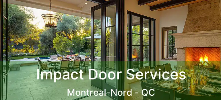  Impact Door Services Montreal-Nord - QC