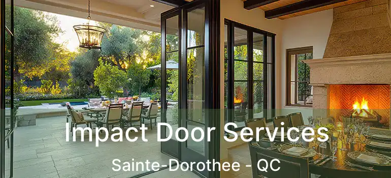  Impact Door Services Sainte-Dorothee - QC