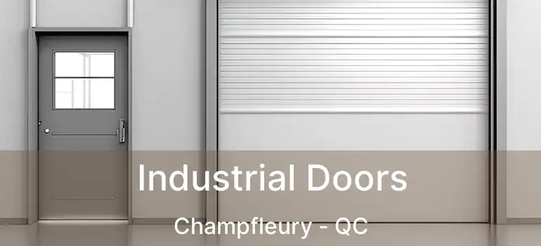  Industrial Doors Champfleury - QC