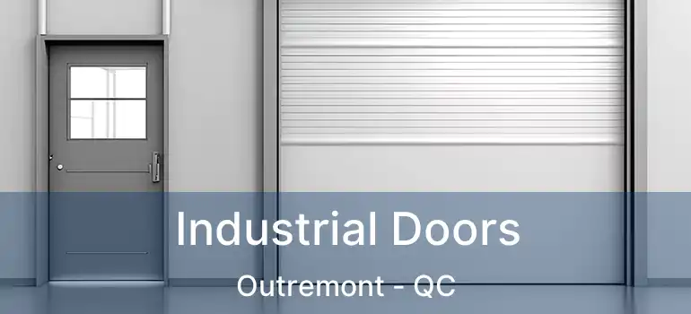  Industrial Doors Outremont - QC