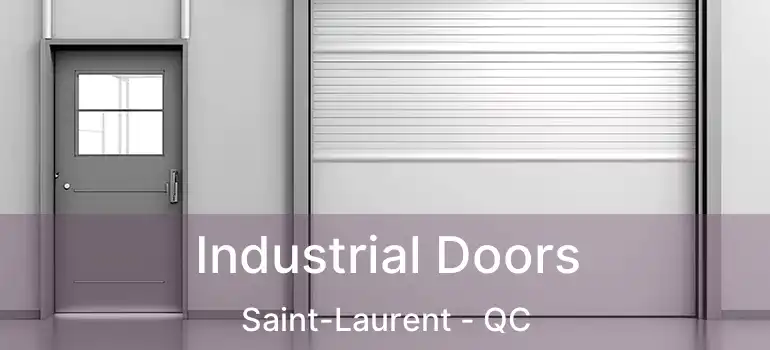 Industrial Doors Saint-Laurent - QC