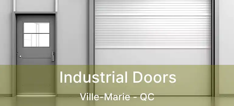  Industrial Doors Ville-Marie - QC