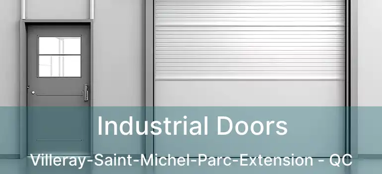  Industrial Doors Villeray-Saint-Michel-Parc-Extension - QC