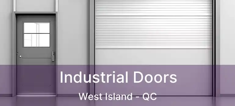  Industrial Doors West Island - QC