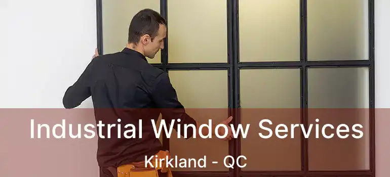  Industrial Window Services Kirkland - QC