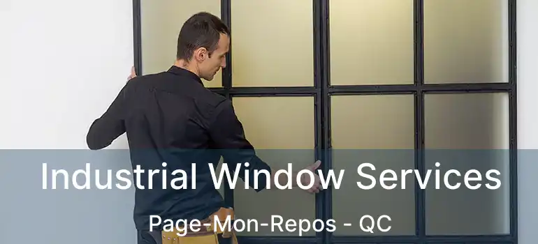  Industrial Window Services Page-Mon-Repos - QC
