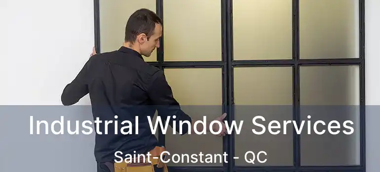  Industrial Window Services Saint-Constant - QC