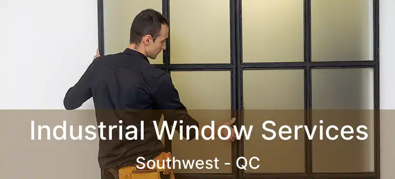  Industrial Window Services Southwest - QC