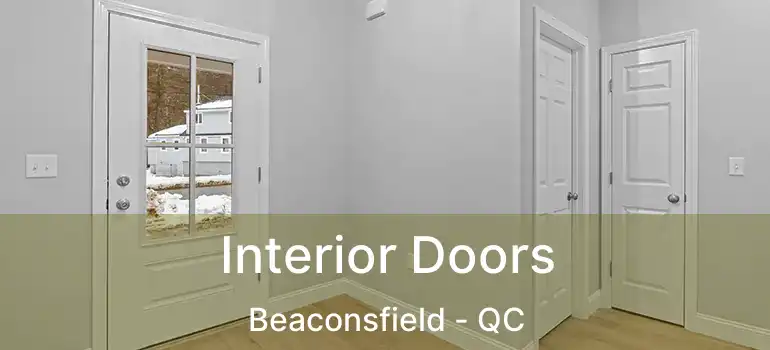  Interior Doors Beaconsfield - QC