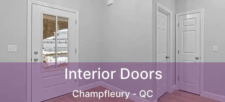  Interior Doors Champfleury - QC