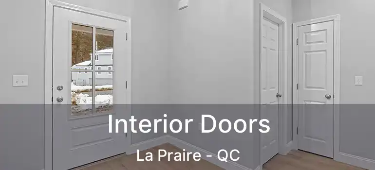  Interior Doors La Praire - QC