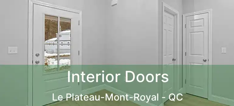 Interior Doors Le Plateau-Mont-Royal - QC