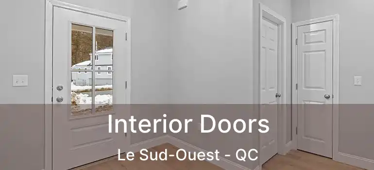  Interior Doors Le Sud-Ouest - QC
