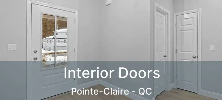  Interior Doors Pointe-Claire - QC