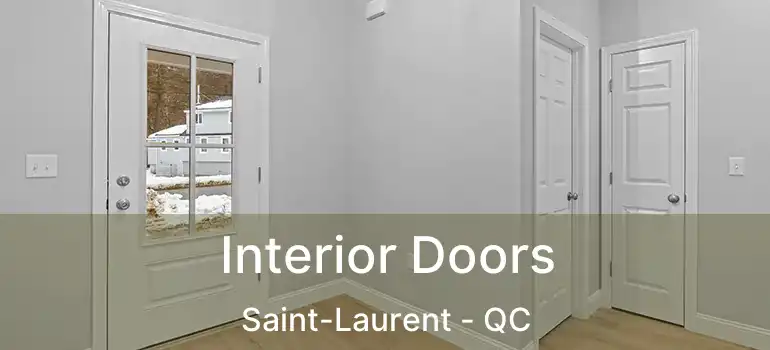  Interior Doors Saint-Laurent - QC