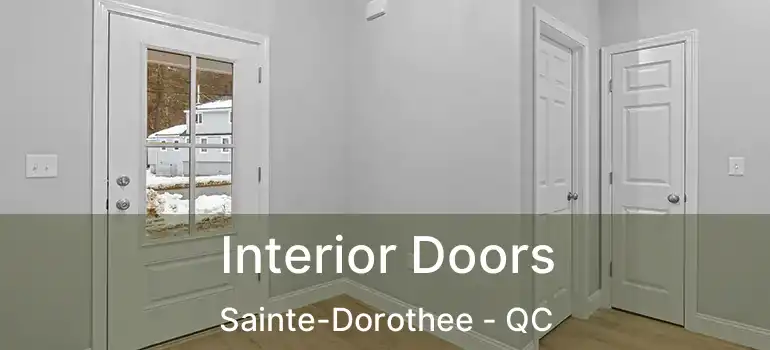  Interior Doors Sainte-Dorothee - QC