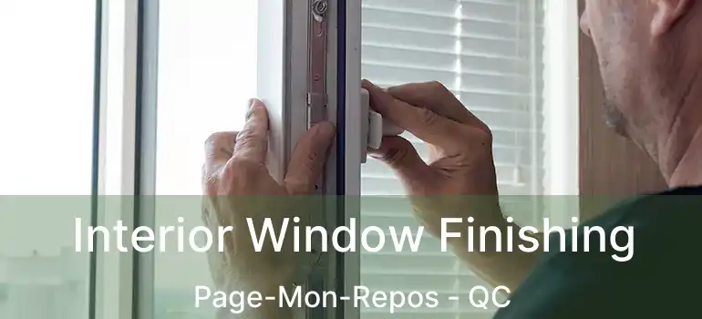  Interior Window Finishing Page-Mon-Repos - QC