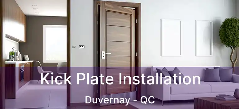  Kick Plate Installation Duvernay - QC