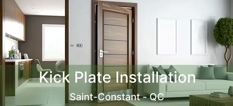  Kick Plate Installation Saint-Constant - QC