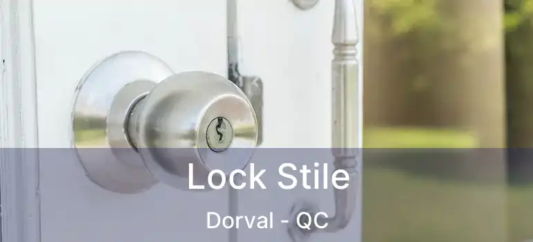  Lock Stile Dorval - QC