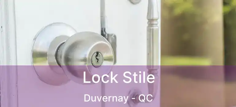  Lock Stile Duvernay - QC