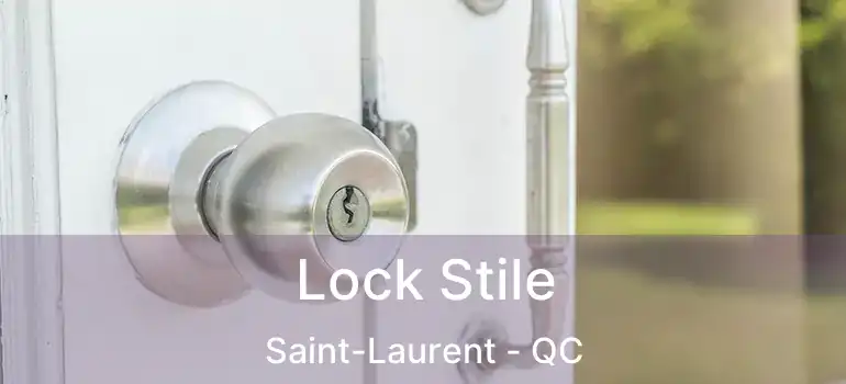  Lock Stile Saint-Laurent - QC