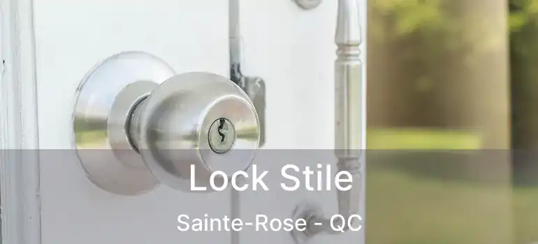  Lock Stile Sainte-Rose - QC