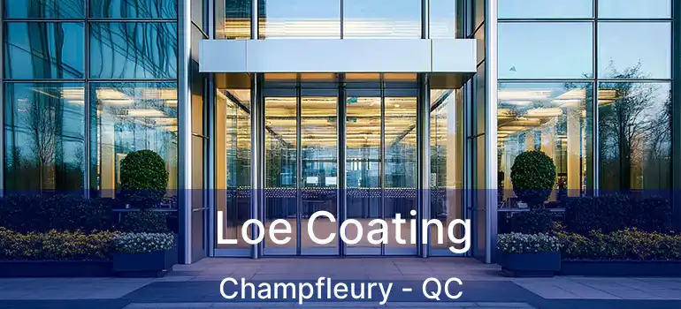 Loe Coating Champfleury - QC
