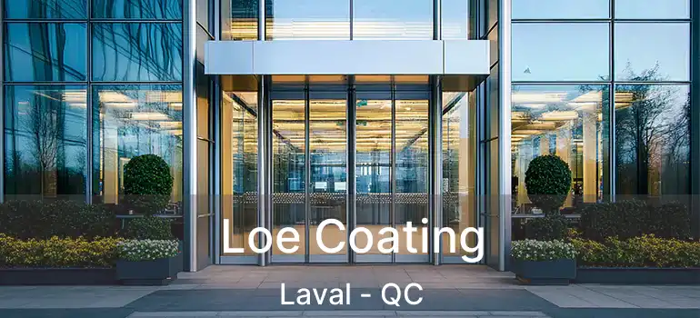  Loe Coating Laval - QC