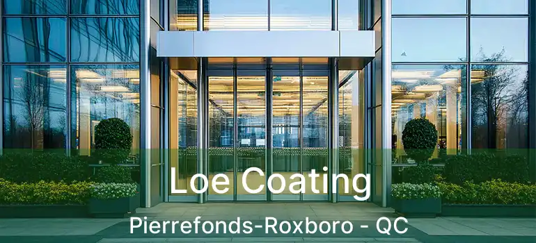  Loe Coating Pierrefonds-Roxboro - QC