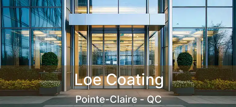  Loe Coating Pointe-Claire - QC