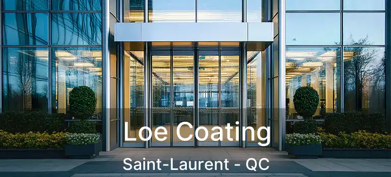  Loe Coating Saint-Laurent - QC