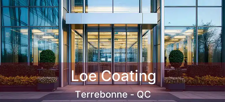  Loe Coating Terrebonne - QC